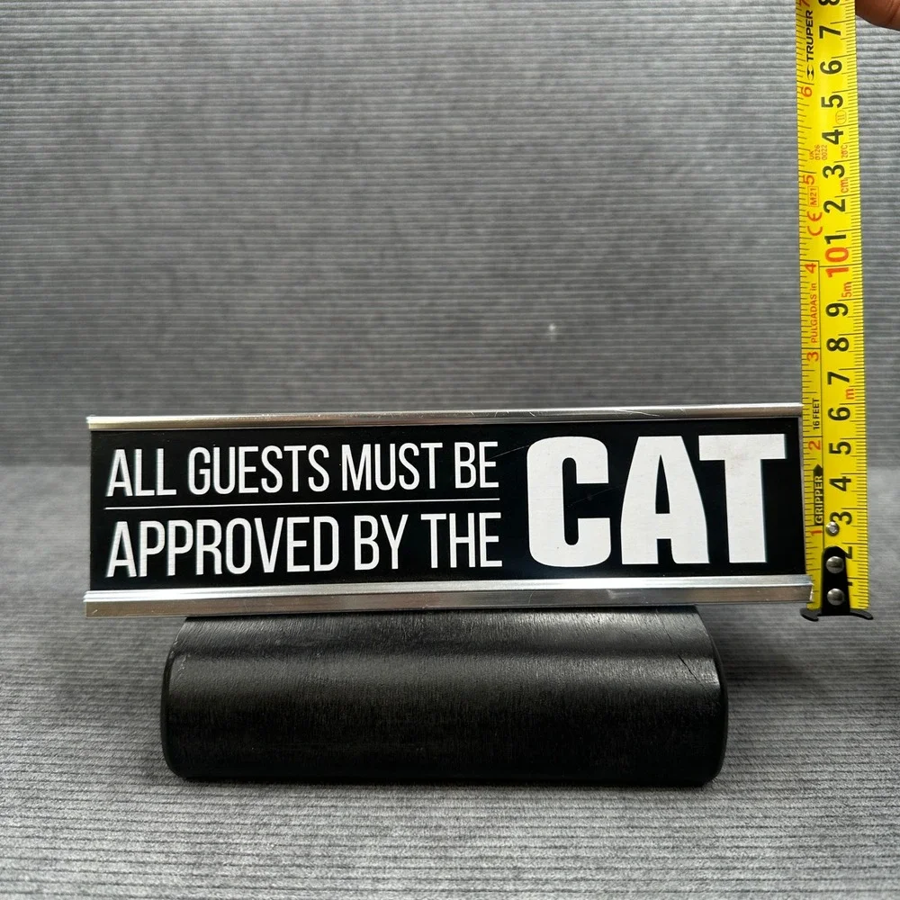 All Guests Must Be Approved By The Cat Novelty‎ Desk Sign Metal Frame 8x2 Black